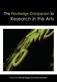 Routledge Companion to Research in the Arts, The